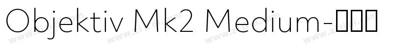 Objektiv Mk2 Medium字体转换